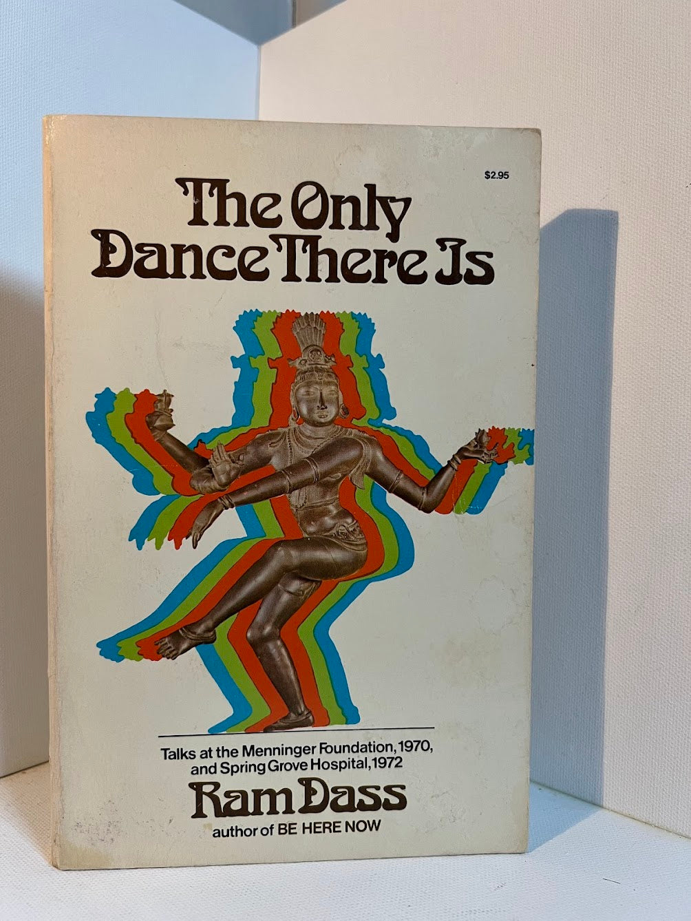 The Only Dance There Is by Ram Dass