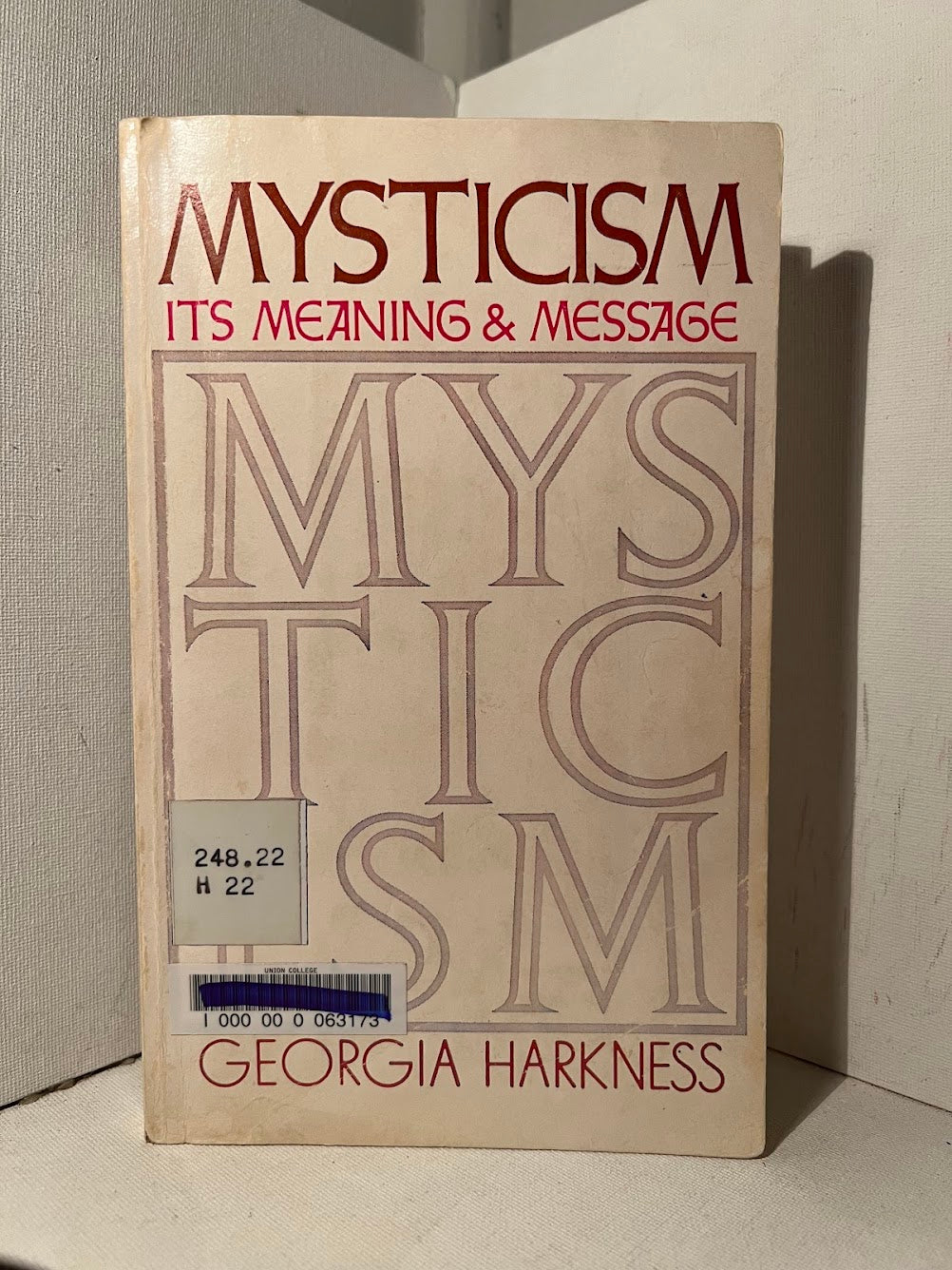 Mysticism Its Meaning & Message by Georgia Harkness