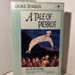 A Tale of Pierrot and Other Stories by George Dennison