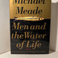 Men and the Water of Life by Michael Meade