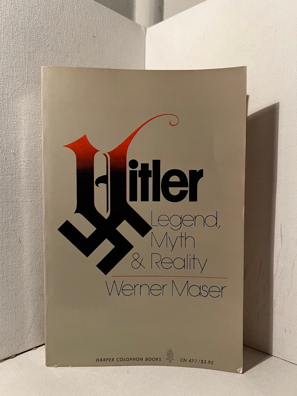 Hitler: Legend, Myth & Reality by Werner Maser