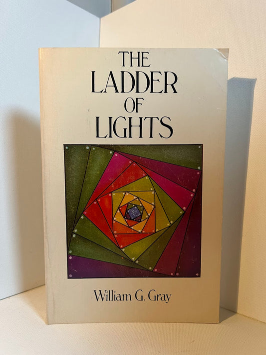 The Ladder of Lights by William G. Gray