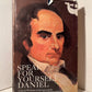 Speak For Yourself, Daniel: A Life of Webster in His Own Words edited by Walker Lewis