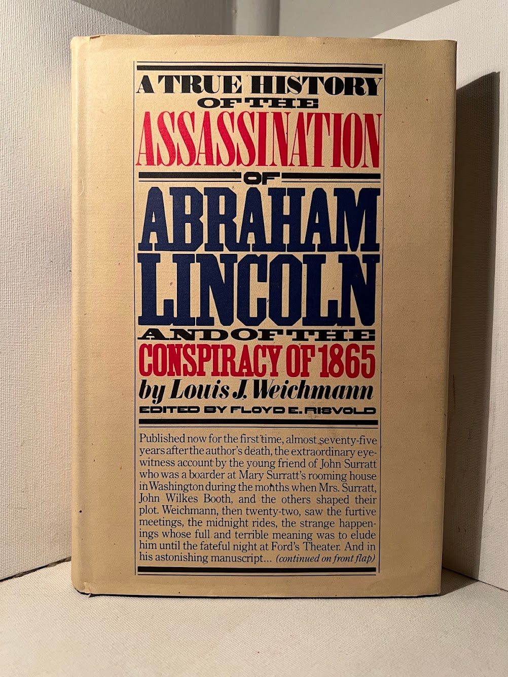 A True History of the Assassination of Abraham Lincoln and the Conspiracy of 1865 by Louis J. Weichmann