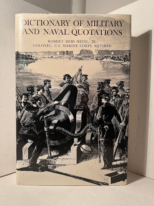 Dictionary of Military and Naval Quotations by Robert Debs Heinl, Jr.