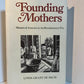 Founding Mothers - Women of America in the Revolutionary Era by Linda Grant De Pauw
