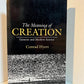 The Meaning of Creation - Genesis and Modern Science by Conrad Hyers