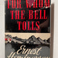 For Whom the Bell Tolls by Ernest Hemingway