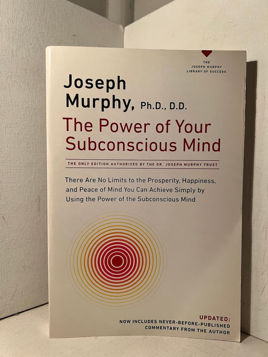 The Power of Your Subconscious Mind by Joseph Murphy