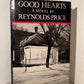 Good Hearts by Reynolds Price