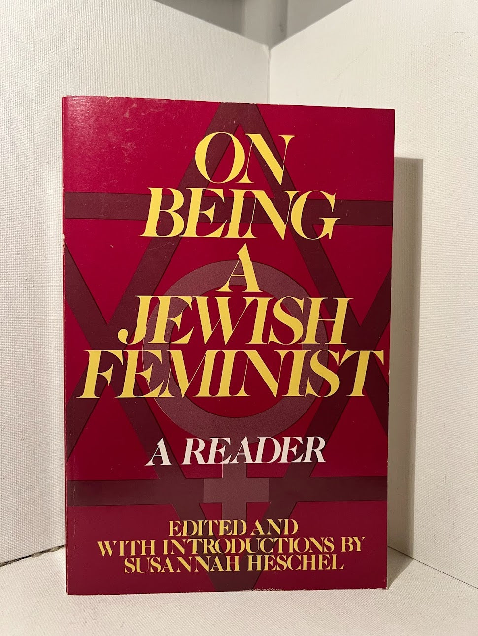 On Being a Jewish Feminist: A Reader edited by Susannah Heschel