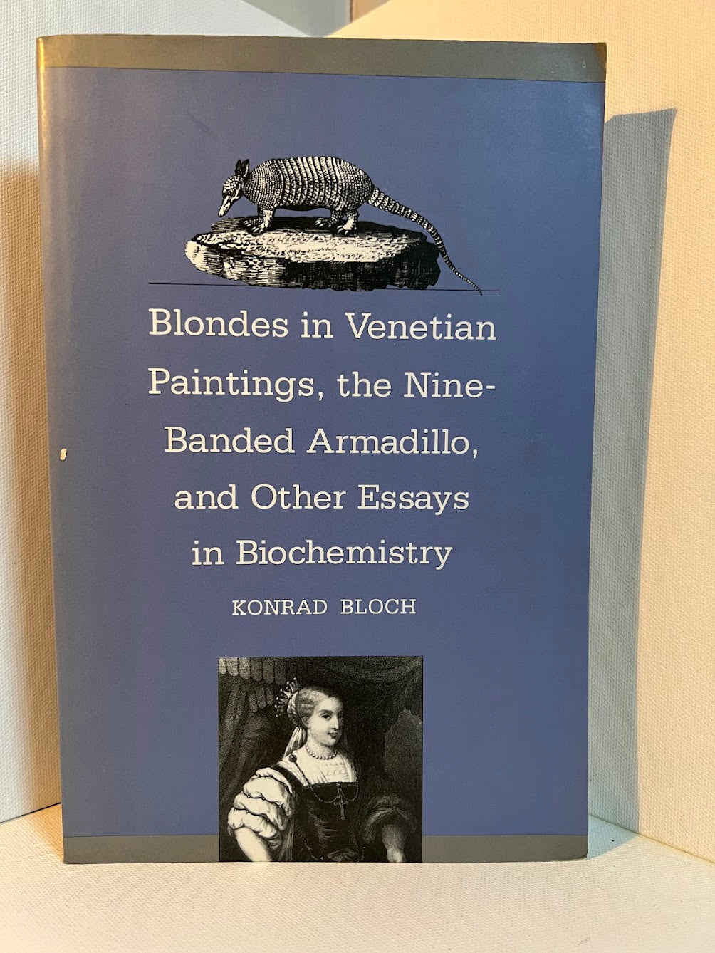 Blondes in Venetian Paintings and Other Essays in Biochemistry by Konrad Bloch