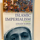 Islamic Imperialism - A History by Efraim Karsh