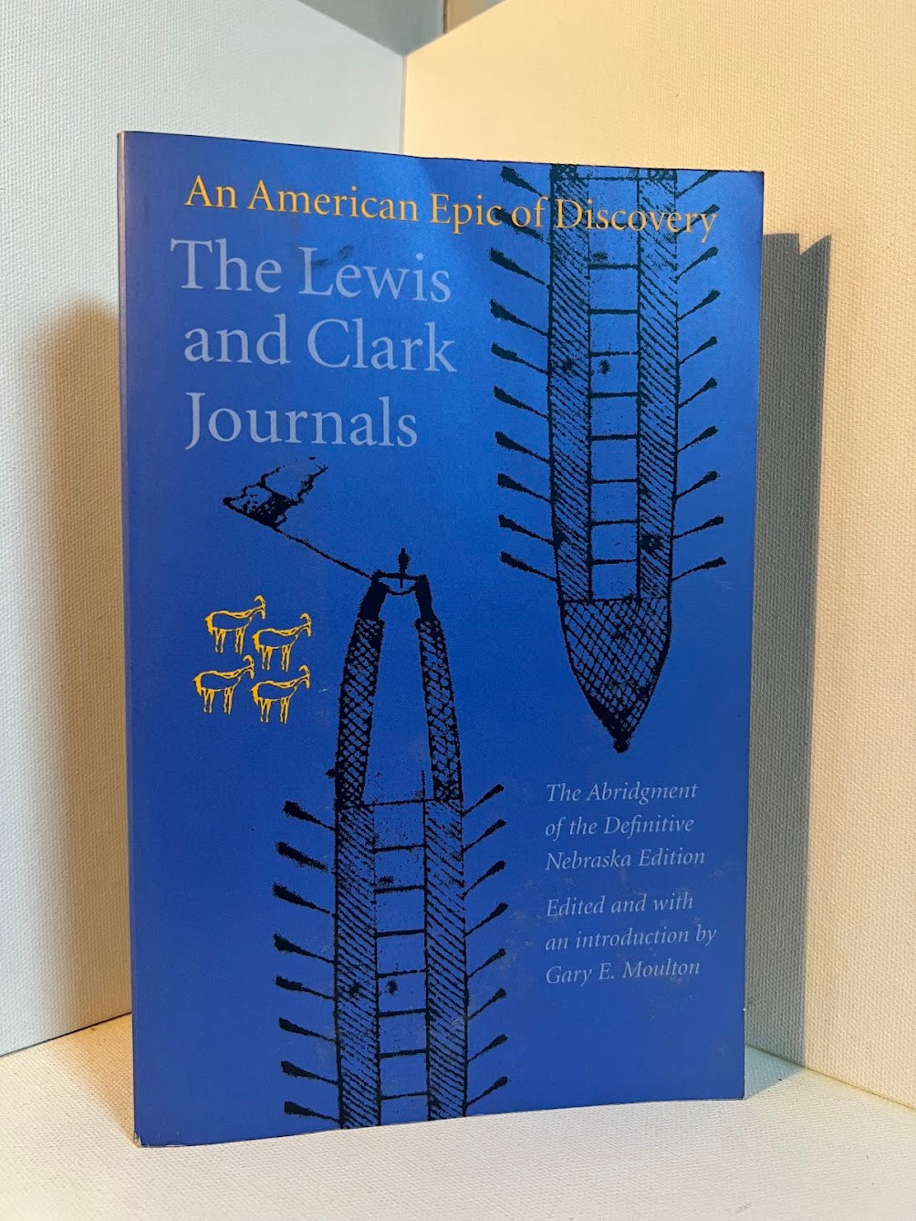 The Lewis and Clark Journals edited by Gary Moulton