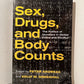 Sex, Drugs, and Body Counts edited by Peter Andreas and Kelly Greenhill