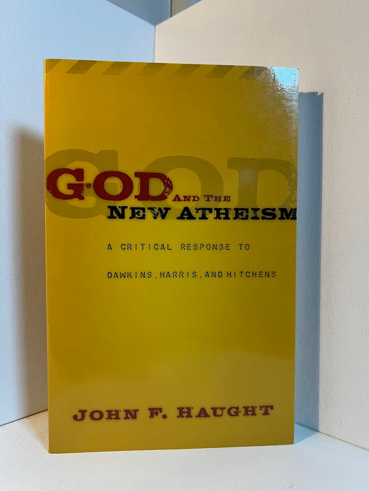 God and the New Atheism by John F. Haught