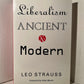 Liberalism - Ancient & Modern by Leo Strauss