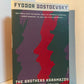 The Brothers Karamazov by Fyodor Dostoevsky