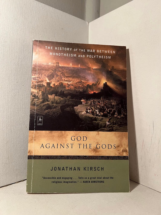 God Against the Gods by Jonathan Kirsch