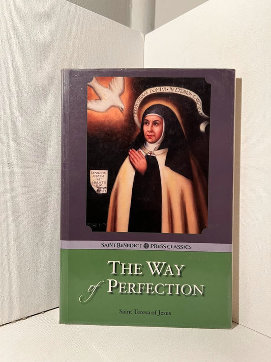 The Way of Perfection by Saint Teresa of Jesus