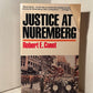 Justice at Nuremberg by Robert E. Conot