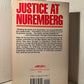 Justice at Nuremberg by Robert E. Conot