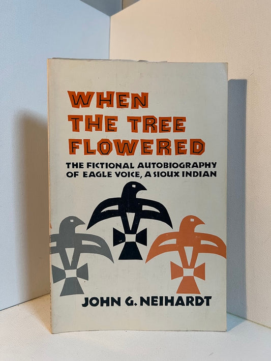 When the Tree Flowered by John G. Neihardt