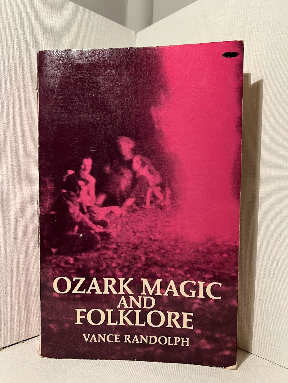 Ozark Magic and Folklore by Vance Randolph