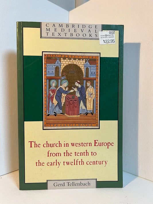 The Church in Western Europe from the Tenth to the Early Twelfth Century by Gerd Tellenbach