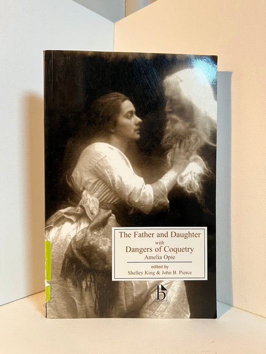 The Father and Daughter with Dangers of Coquetry by Amelia Opie