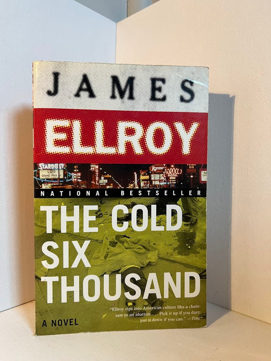 The Cold Six Thousand by James Ellroy