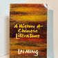 A History of Chinese Literature by Lai Ming