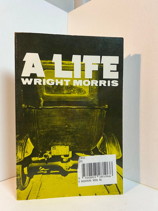 A Life by Wright Morris