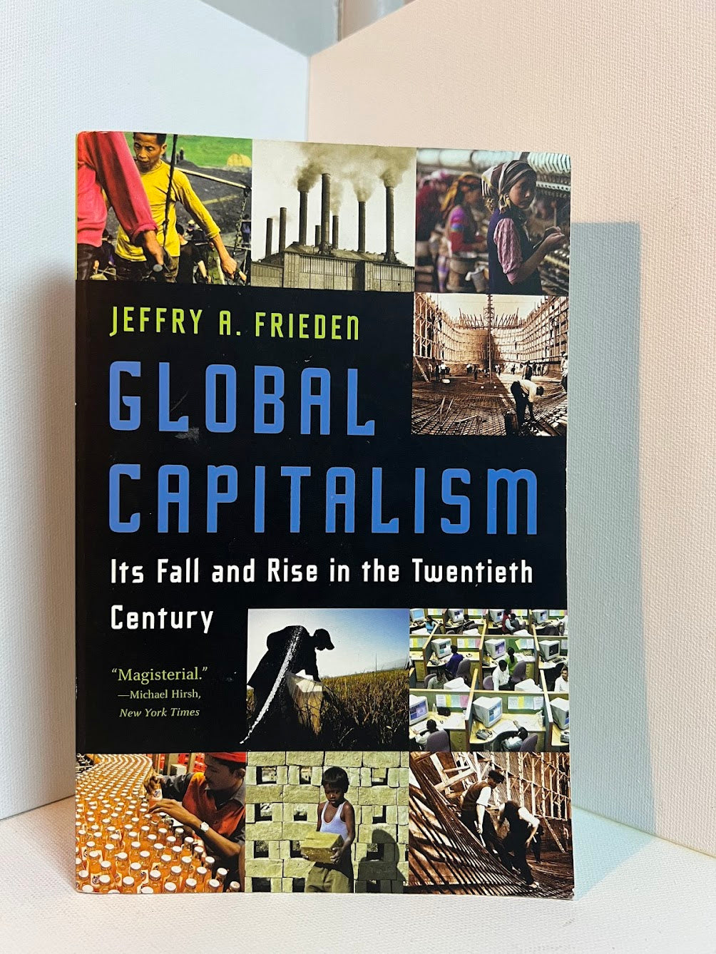 Global Capitalism by Jeffrey A. Frieden