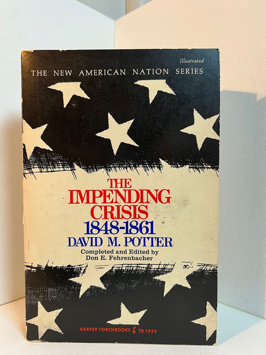 The Impending Crisis 1848-1861 by David Potter