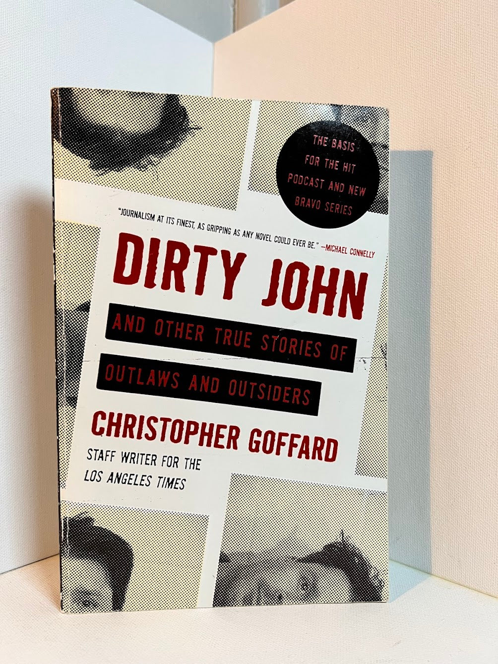 Dirty John and Other True Stories of Outlaws and Outsiders by Christopher Goffard