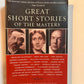 Great Short Stories of the Masters edited by Charles Neider
