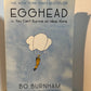 Egghead by Bo Burnham