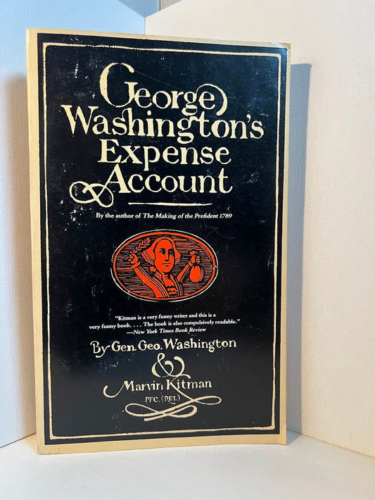 George Washington's Expense Account by Marvin Kitman