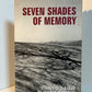 Seven Shades of Memory by Terence O'Donnell