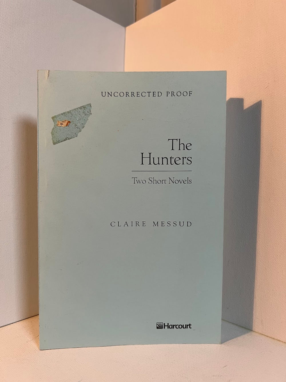 The Hunters by Claire Messud (Uncorrected Proof)