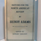 Sketches for the North American Review by Henry Adams