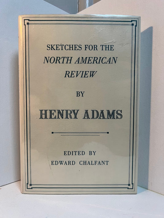 Sketches for the North American Review by Henry Adams