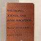 Philosophy, Science, and Sense Perception by Maurice Mandelbaum