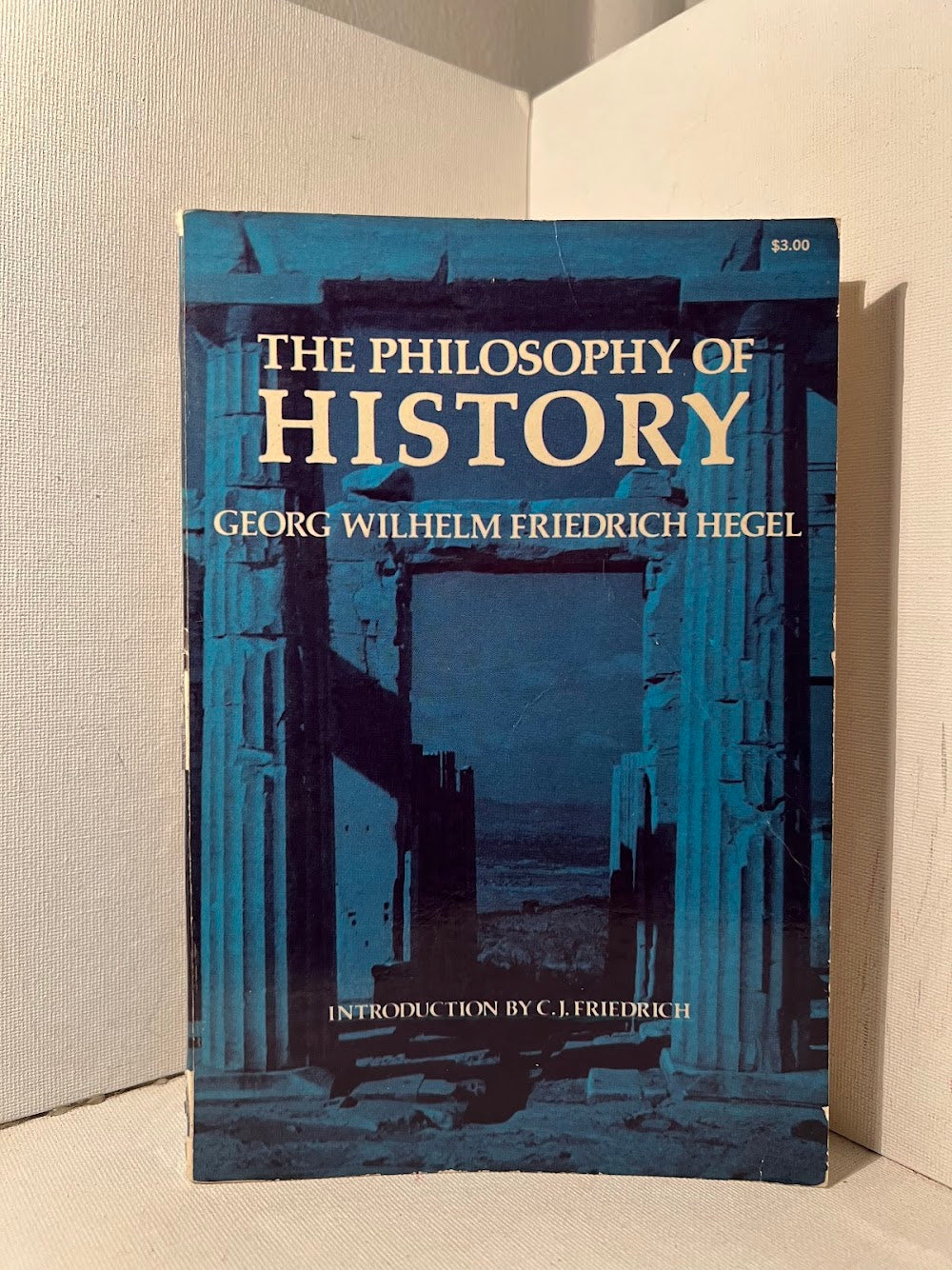 The Philosophy of History by Georg Wilhelm Friedrich Hegel