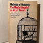 Methods of Madness: The Mental Hospital as a Last Resort