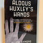 Aldous Huxley's Hands by Allene Symons