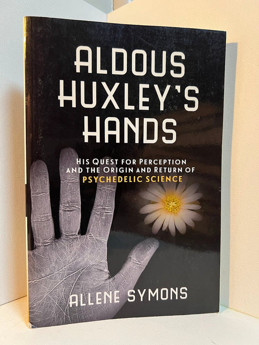 Aldous Huxley's Hands by Allene Symons