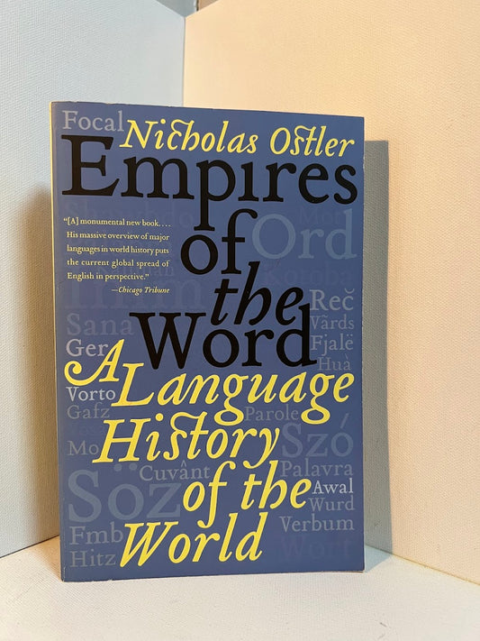 Empires of the Word by Nicholas Ostler