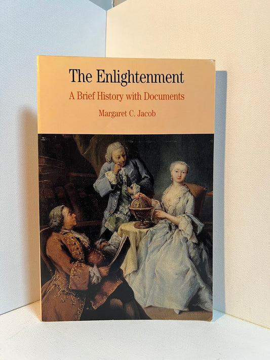 The Enlightenment - A Brief History with Documents by Margaret C. Jacob